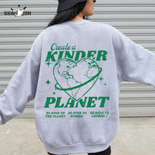 Load image into Gallery viewer, Women's Create A Kinder Planet Oversized Street Sweatshirt
