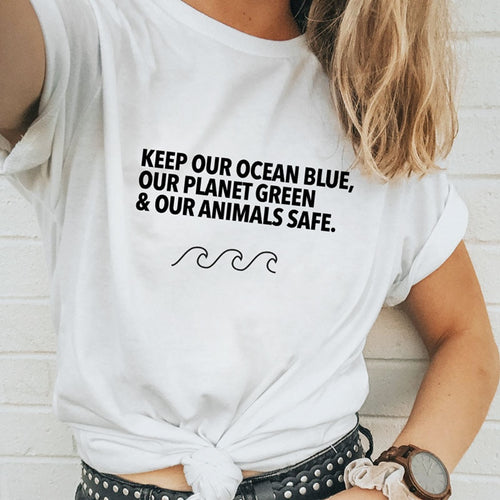 Womens Keep Our Ocean Blue Our Planet Green & Our Animals Safe T-Shirt